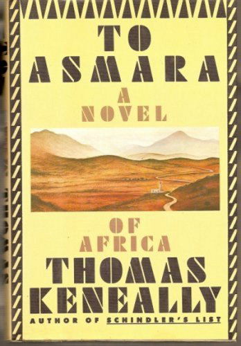 To Asmara: a Novel of Africa - Thomas Keneally - Kirjat - Grand Central Publishing - 9780446515429 - sunnuntai 1. lokakuuta 1989