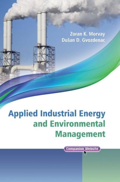 Cover for Morvay, Zoran (UNDP Country Office in Croatia) · Applied Industrial Energy and Environmental Management - IEEE Press (Hardcover Book) (2008)
