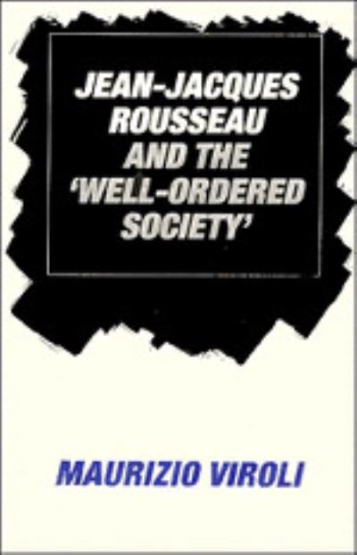 Cover for Maurizio Viroli · Jean-Jacques Rousseau and the 'Well-Ordered Society' (Hardcover Book) (1988)