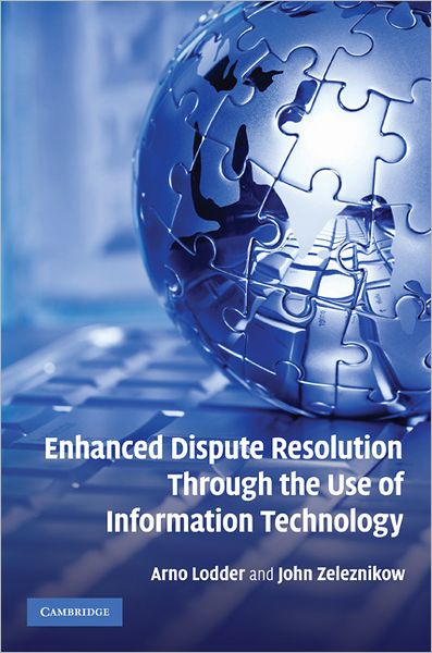 Cover for Lodder, Arno R. (Vrije Universiteit, Amsterdam) · Enhanced Dispute Resolution Through the Use of Information Technology (Gebundenes Buch) (2010)