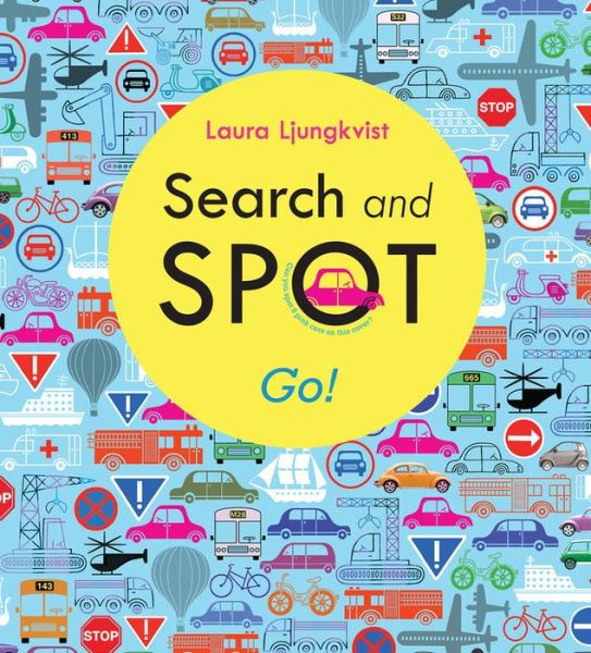 Cover for Laura Ljungkvist · Search and Spot: Go! (Hardcover Book) (2016)