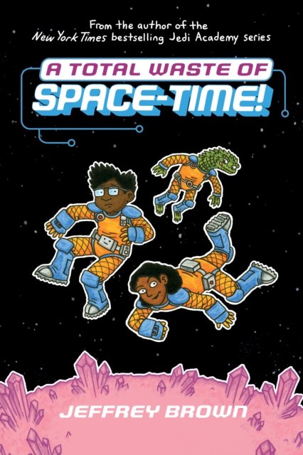 Cover for Jeffrey Brown · A Total Waste of Space-Time! (Pocketbok) (2023)