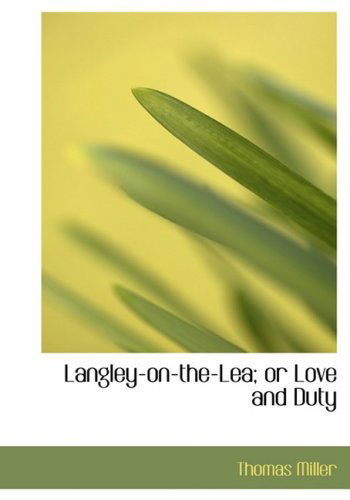 Cover for Thomas Miller · Langley-on-the-lea; or Love and Duty (Hardcover Book) [Large Print, Lrg edition] (2008)