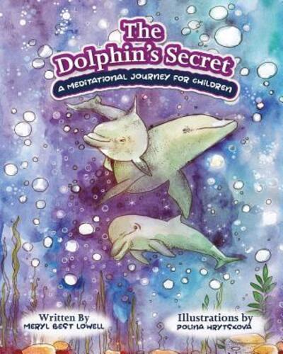 Cover for Meryl B Lowell · The Dolphin's Secret (Pocketbok) (2019)