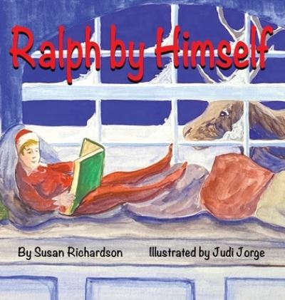 Ralph by Himself - Susan Richardson - Książki - Richardson, Susan - 9780578298429 - 26 września 2022