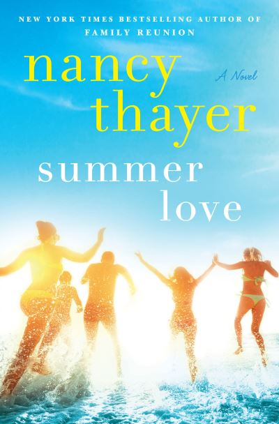 Cover for Nancy Thayer · Summer Love: A Novel (Hardcover Book) (2022)