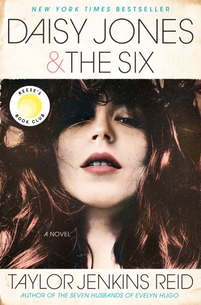 Daisy Jones & The Six (TV Tie-in Edition): A Novel - Taylor Jenkins Reid - Bøger - Random House Publishing Group - 9780593598429 - 7. februar 2023