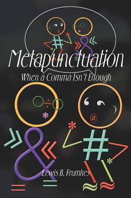 Cover for Lewis B. Frumkes · Metapunctuation: when a Comma Isn't Enough (Paperback Book) (2000)