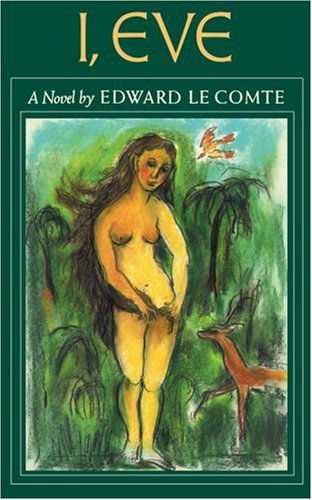 Cover for Edward Lecomte · I, Eve: a Novel (Paperback Book) (2001)