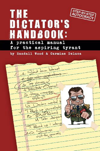 Cover for Carmine Deluca · Dictator's Handbook: a Practical Manual for the Aspiring Tyrant (Paperback Book) (2012)