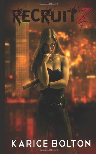 Cover for Karice Bolton · Recruitz (Afterworld Series #1) (Volume 1) (Pocketbok) (2013)