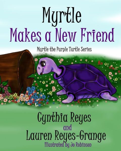 Cover for Lauren Reyes-Grange · Myrtle Makes a New Friend (Paperback Book) (2019)