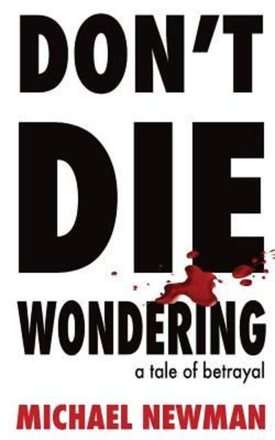 Cover for Michael Newman · Don't Die Wondering (Pocketbok) (2018)