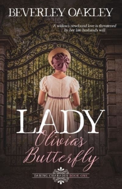 Cover for Beverley Oakley · Lady Olivia's Butterfly : A Regency Mystery (Paperback Book) (2018)