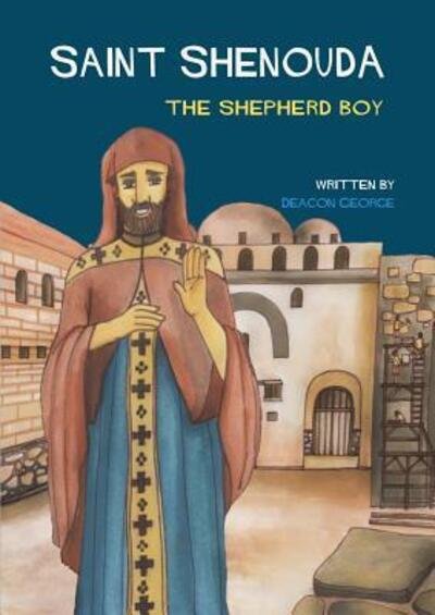 Cover for Deacon George · Saint Shenouda: The Shepherd Boy (Paperback Bog) [Large type / large print edition] (2018)