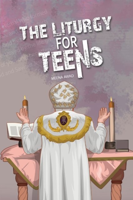 Cover for Meena Awad · The Liturgy for Teens (Paperback Book) [Large type / large print edition] (2020)