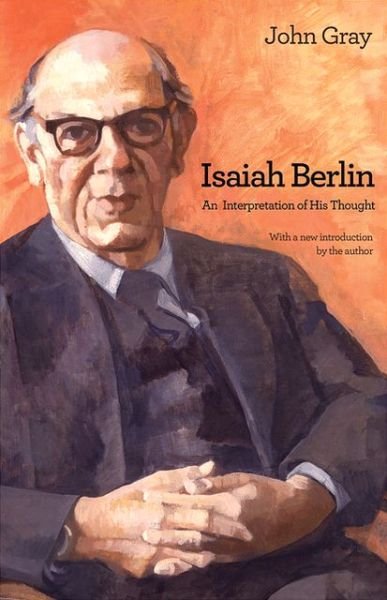 Cover for John Gray · Isaiah Berlin: An Interpretation of His Thought (Paperback Bog) [Revised edition] (2013)