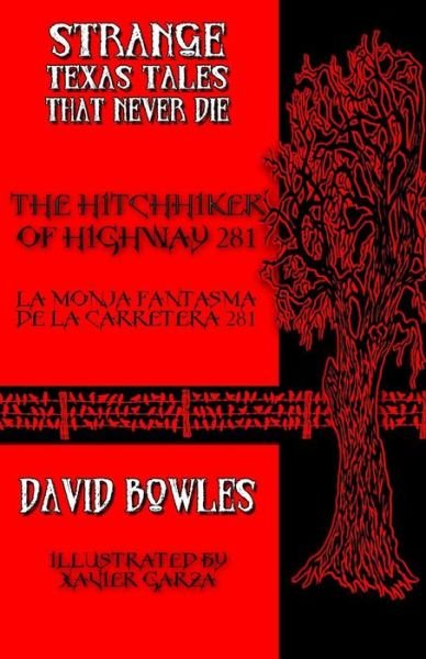 Cover for David Bowles · The Hitchhiker of Highway 281 (Strange Texas Tales That Never Die) (Volume 4) (Paperback Bog) (2014)