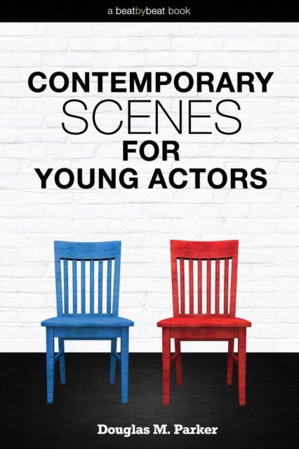 Cover for Douglas M. Parker · Contemporary Scenes for Young Actors 34 High-Quality Scenes for Kids and Teens (Paperback Book) (2016)