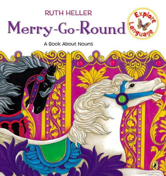 Cover for Ruth Heller · Merry-Go-Round: A Book About Nouns - Explore! (Paperback Book) [Reissue edition] (1998)