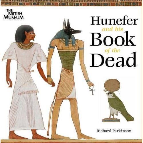 Hunefer and his Book of the Dead - Richard Parkinson - Books - British Museum Press - 9780714131429 - October 25, 2010