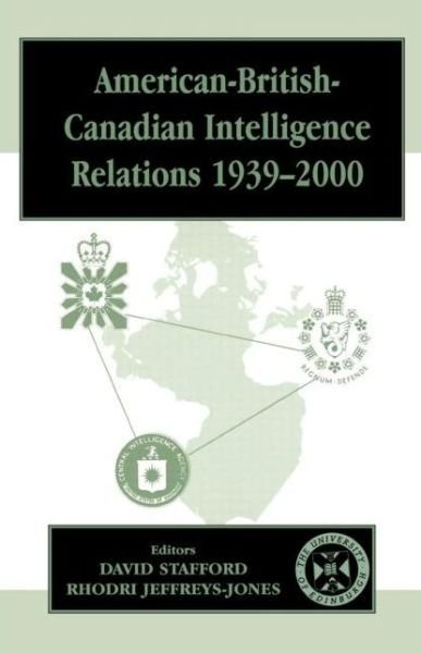 Cover for David Stafford · American-British-Canadian Intelligence Relations, 1939-2000 - Studies in Intelligence (Paperback Book) (2000)