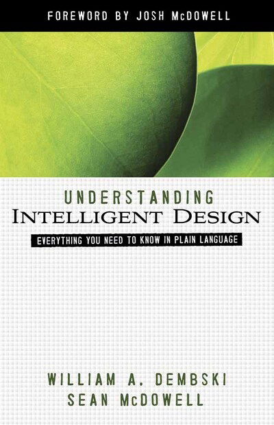 Cover for William A. Dembski · Understanding Intelligent Design: Everything You Need to Know in Plain Language - ConversantLife.com (Paperback Book) (2008)