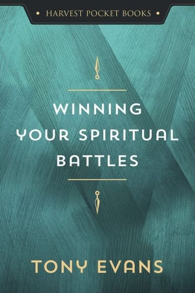 Cover for Tony Evans · Winning Your Spiritual Battles (Bok) (2019)