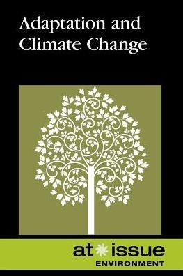 Adaptation And Climate Change -  - Bøker - Greenhaven Press - 9780737761429 - 22. desember 2012