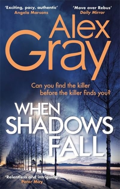 Cover for Alex Gray · When Shadows Fall: Book 17 in the Sunday Times bestselling crime series - DSI William Lorimer (Paperback Book) (2020)