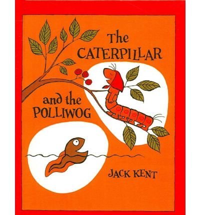 Cover for Jack Kent · The Caterpillar and the Polliwog (Hardcover Book) (1985)