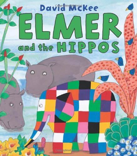 Cover for David Mckee · Elmer and the Hippos (Elmer Books) (Hardcover bog) (2010)