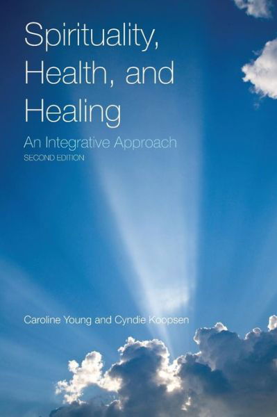 Cover for Caroline Young · Spirituality, Health, And Healing: An Integrative Approach (Paperback Book) [2 Revised edition] (2009)