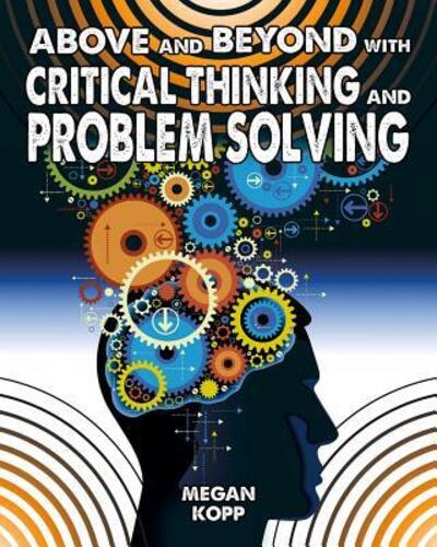 Cover for Megan Kopp · Above and Beyond with Critical Thinking and Problem Solving (Hardcover Book) (2016)