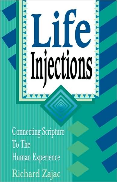 Cover for Richard E. Zajac · Life Injections (Taschenbuch) (1998)