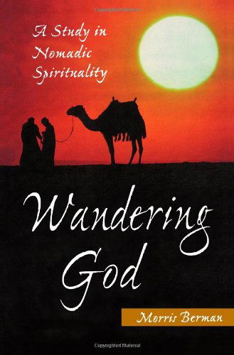 Cover for Morris Berman · Wandering God: A Study in Nomadic Spirituality (Paperback Book) (2000)