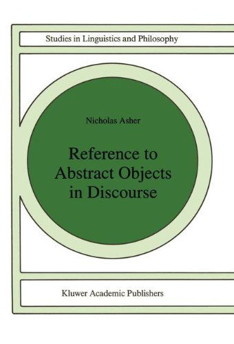 Reference to Abstract Objects in Discourse - Studies in Linguistics and Philosophy - Nicholas Asher - Books - Springer - 9780792322429 - April 30, 1993