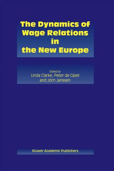 Cover for Peter De Gijsel · The Dynamics of Wage Relations in the New Europe (Hardcover Book) [2000 edition] (2000)