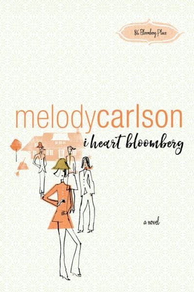 Cover for Melody Carlson · I Heart Bloomberg (Paperback Book) (2008)