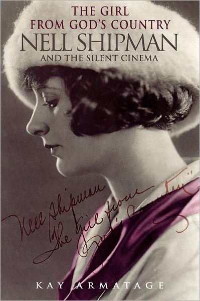 The Girl from God's Country: Nell Shipman and the Silent Cinema - Heritage - Kay Armatage - Boeken - University of Toronto Press - 9780802085429 - 15 juni 2003