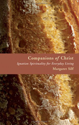 Cover for Margaret Silf · Companions of Christ: Ignatian Spirituality for Everyday Living (Paperback Book) (2005)