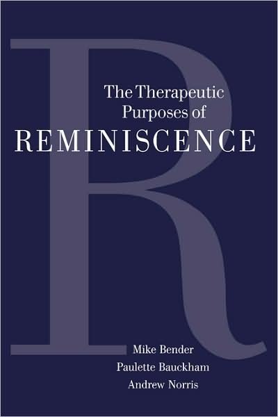 Cover for Michael P Bender · The Therapeutic Purposes of Reminiscence (Taschenbuch) (1998)