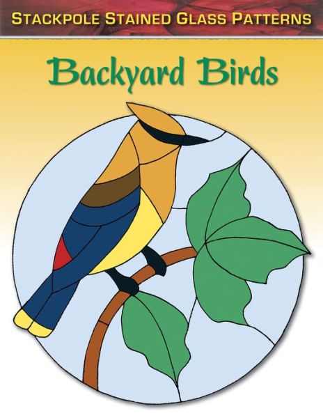 Cover for Sandy Allison · Backyard Birds: Stained Glass Patterns (Paperback Book) (2014)