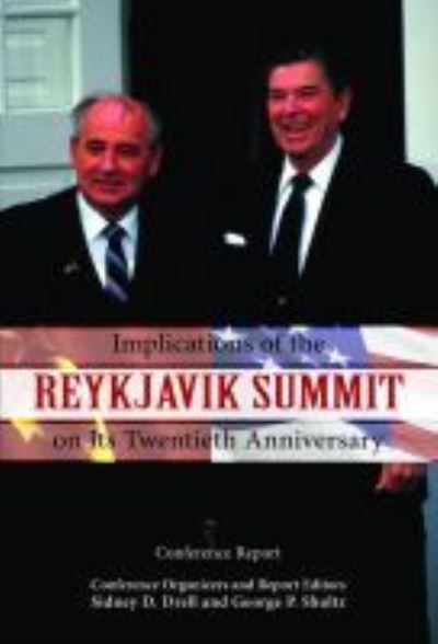 Cover for Sidney D. Drell · Implications of the Reykjavik Summit on Its Twentieth Anniversary: Conference Report (Paperback Book) (2007)