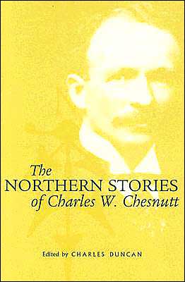 Cover for Charles W. Chesnutt · The Northern Stories of Charles W. Chesnutt (Hardcover Book) (2004)