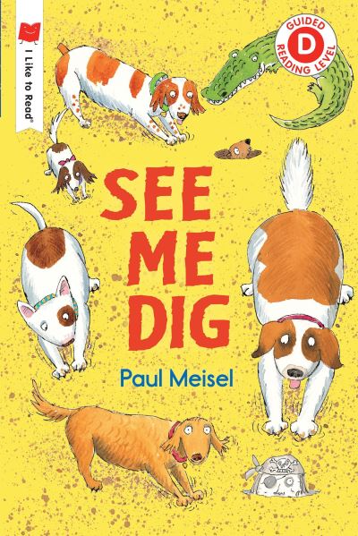 Cover for Paul Meisel · See Me Dig - I Like to Read (Paperback Book) (2018)