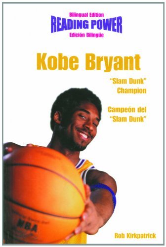 Cover for Rob Kirkpatrick · Kobe Bryant: Slam Dunk Champion / Campeon Del Slam Dunk (Power Players / Deportistas De Poder) (Innbunden bok) [Bilingual edition] (2001)
