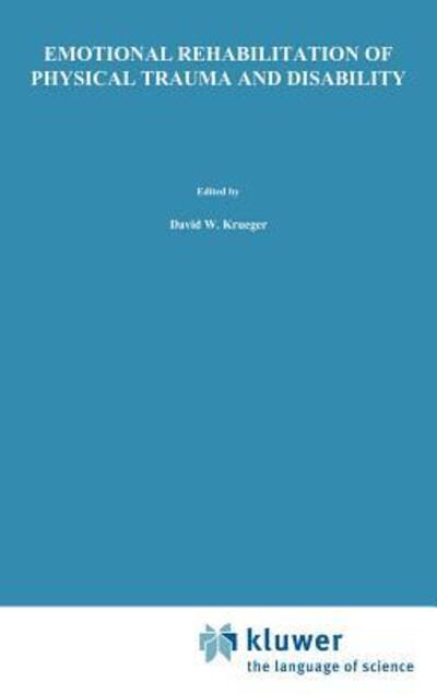Cover for David W Krueger · Emotional Rehabilitation of Physical Trauma and Disability (Hardcover Book) [1984 edition] (1984)