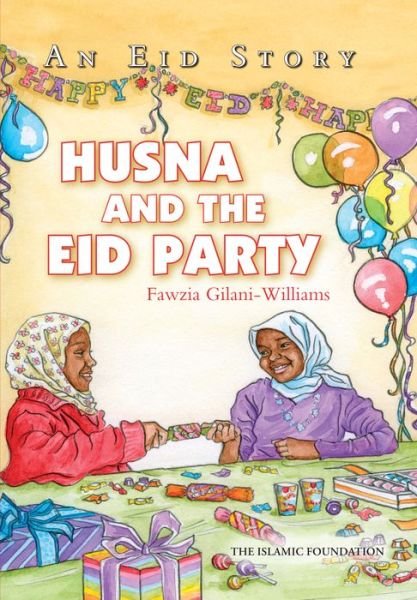 Cover for Fawzia Gilani-Williams · Husna and the Eid Party: An Eid Story (Paperback Book) (2020)