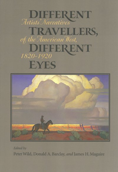 Cover for Different Travellers, Different Eyes: Artists' Narratives of the American West, 1820-1920 (Paperback Book) (2001)